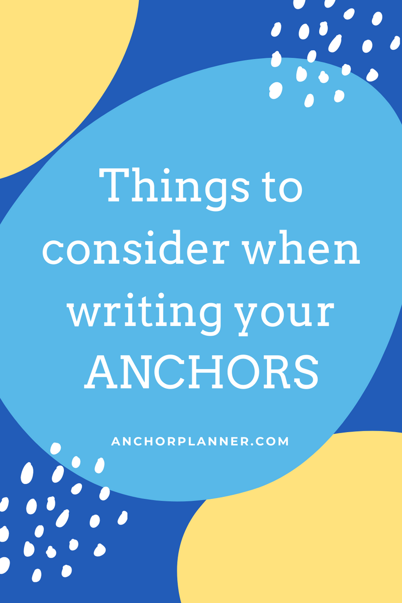 3 Things to Consider When Writing Your Anchors – Anchor Planner